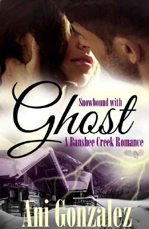 [Banshee Creek 03] • Snowbound With Ghost